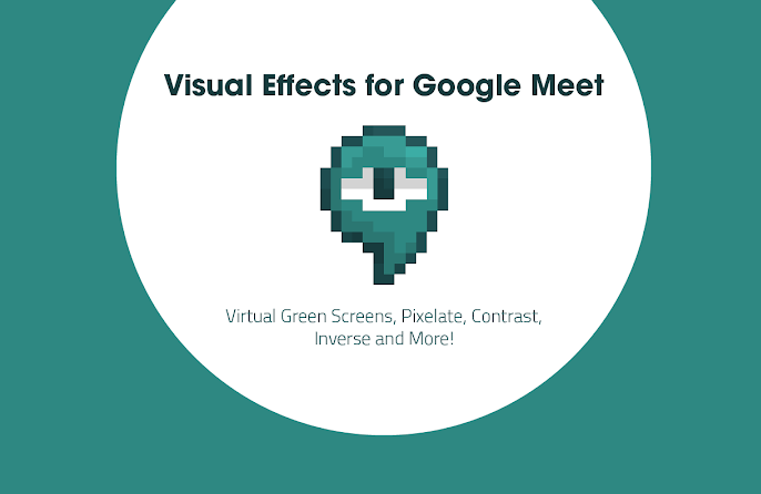 Visual Effects for Google Meet 视觉效果增强